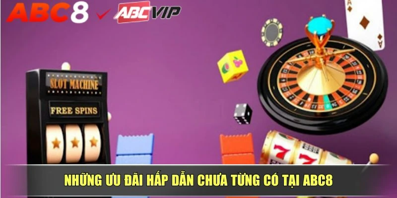 Những ưu đãi hấp dẫn chưa từng có tại ABC8